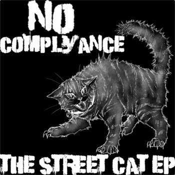 No Complyance – The Street Cat EP